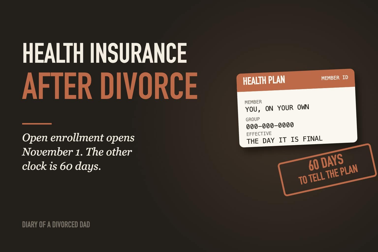 A health insurance card reading member you on your own, next to a stamp saying 60 days to tell the plan