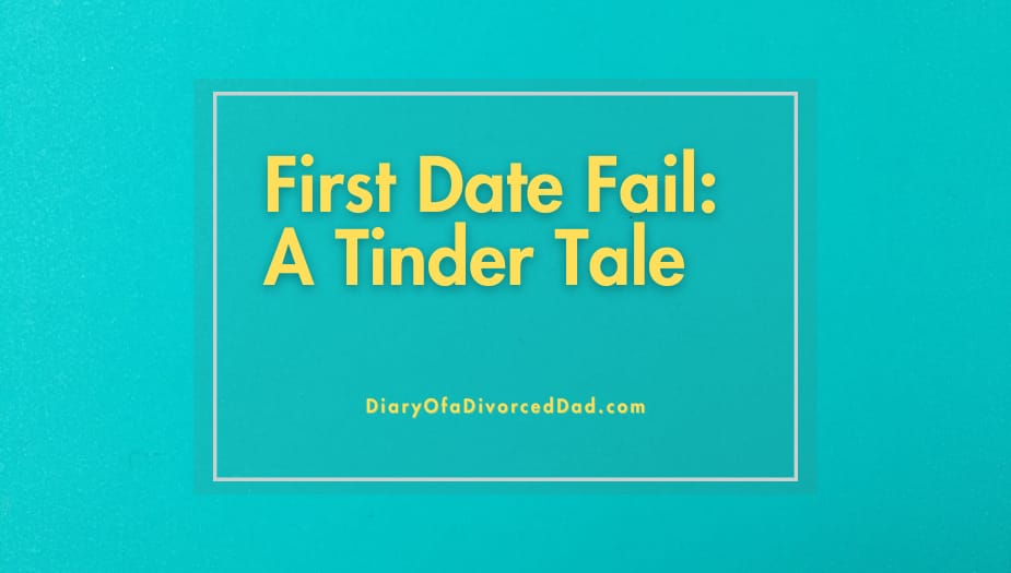 First Date Fail: A Tinder Tale