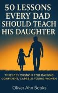 50 Lessons Every Dad Should Teach His Daughter